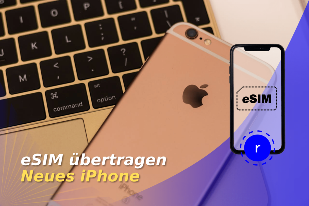 esim auf neues iphone übertragen