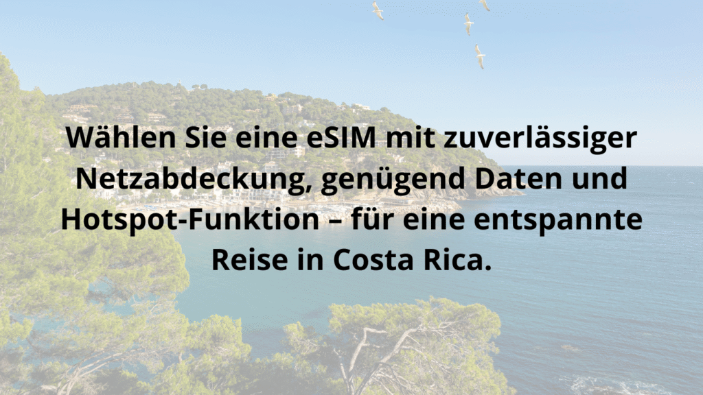 Zitat zu eSIM-Auswahl für Costa Rica: zuverlässige Abdeckung, ausreichend Daten, Hotspot