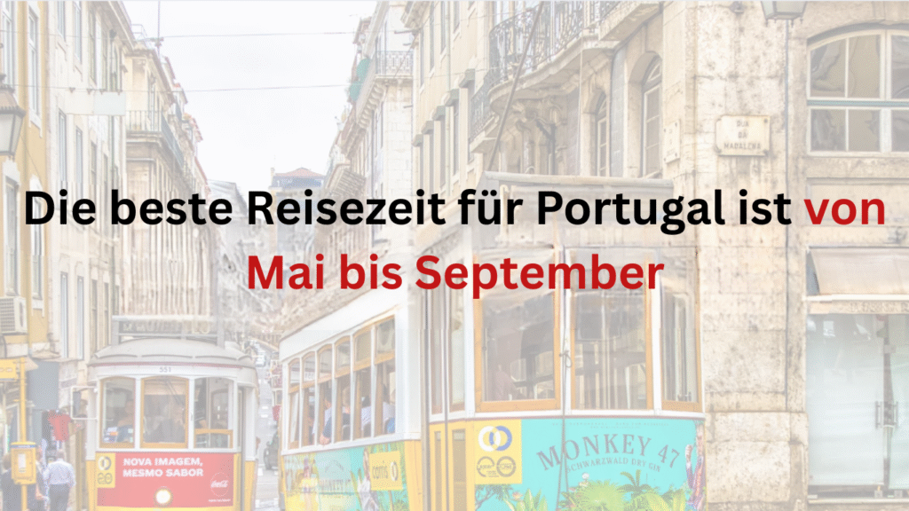 Beste Reisezeit Portugal von Mai bis September