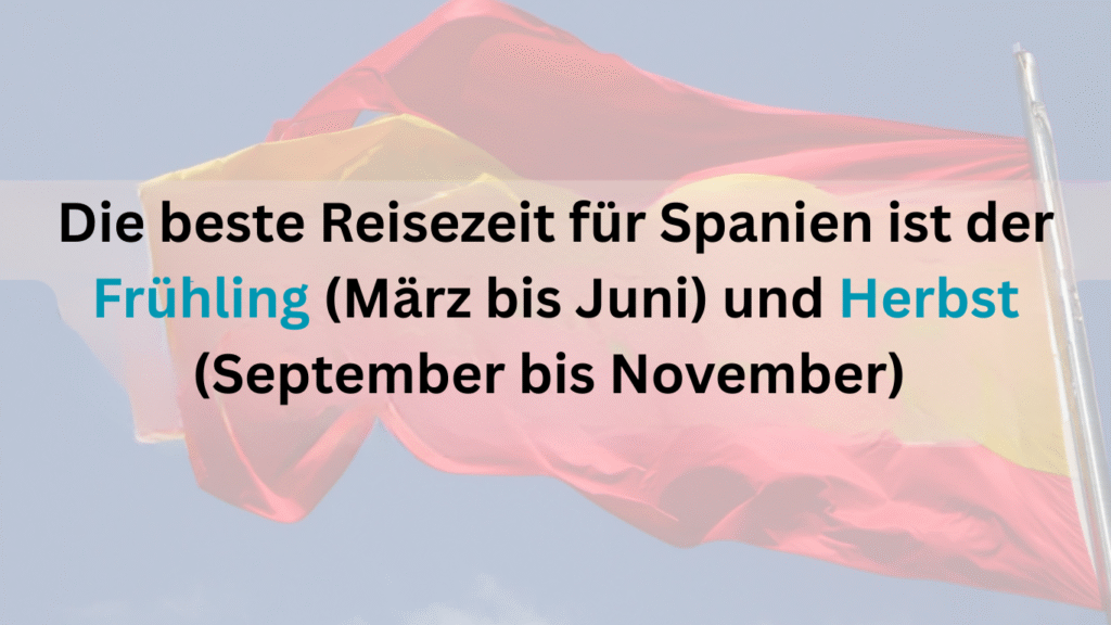 Beste Reisezeit Spanien im Frühling und Herbst