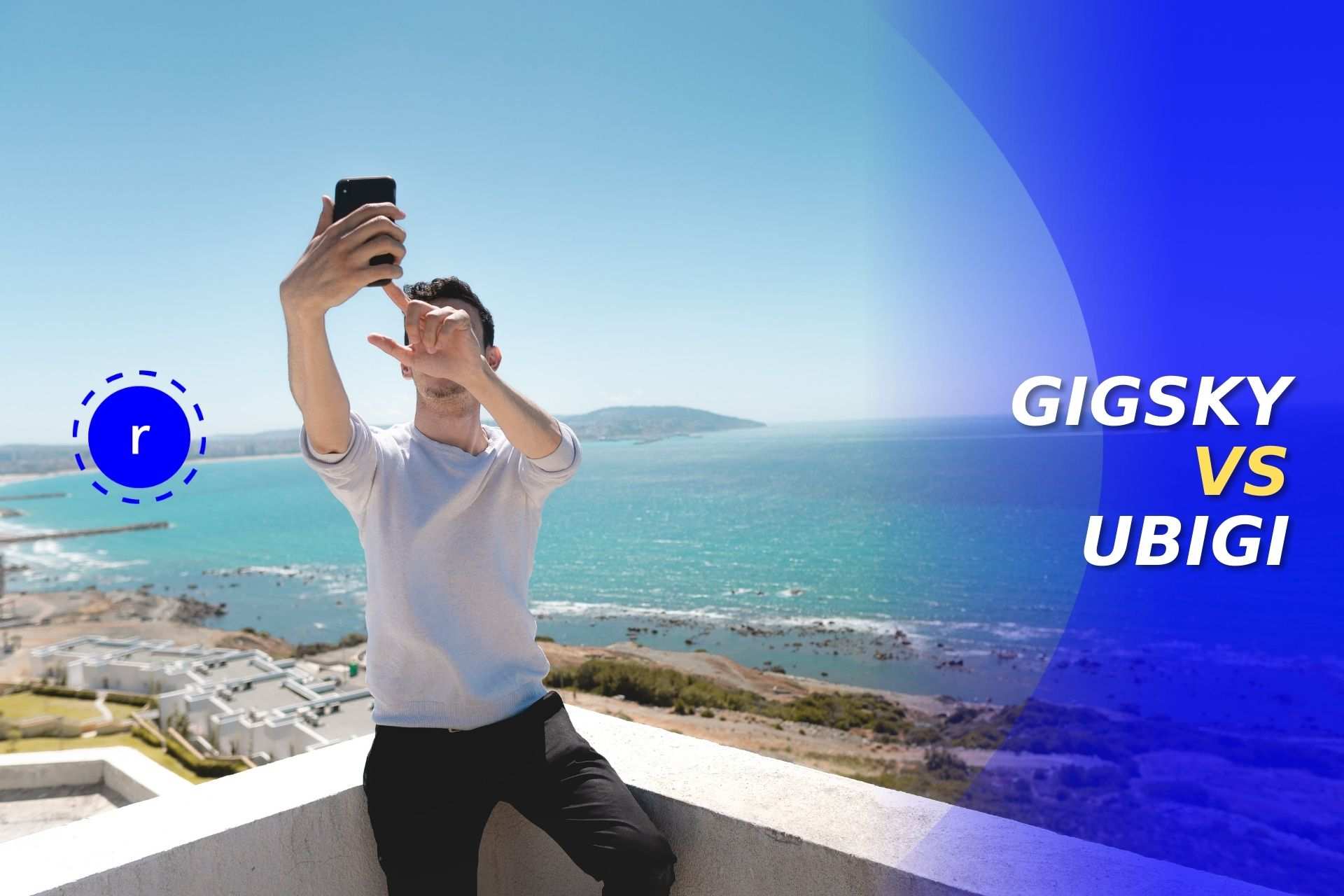 esim gigsky vs ubigi carte donnees prepayee