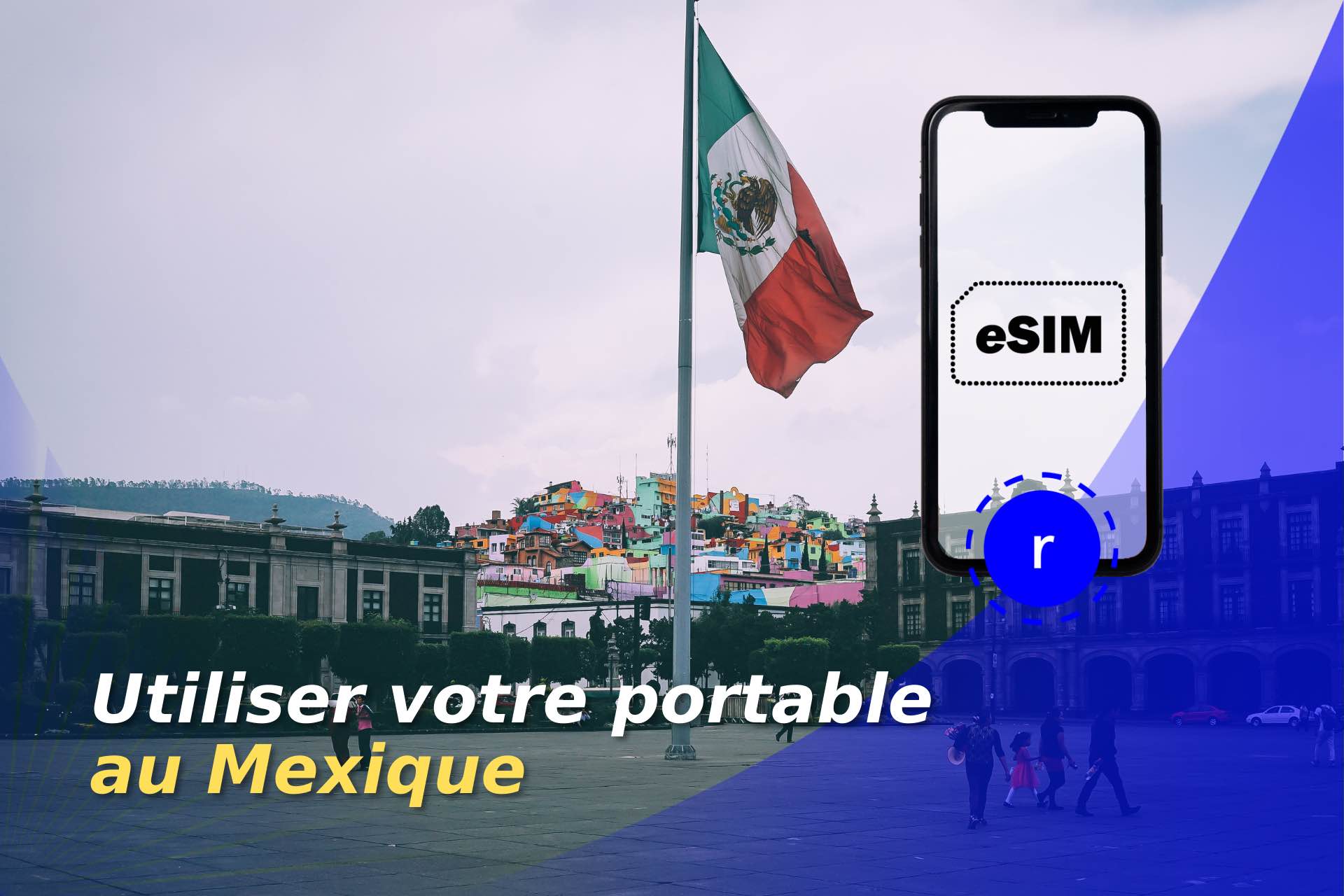 utiliser telephone portable Mexique