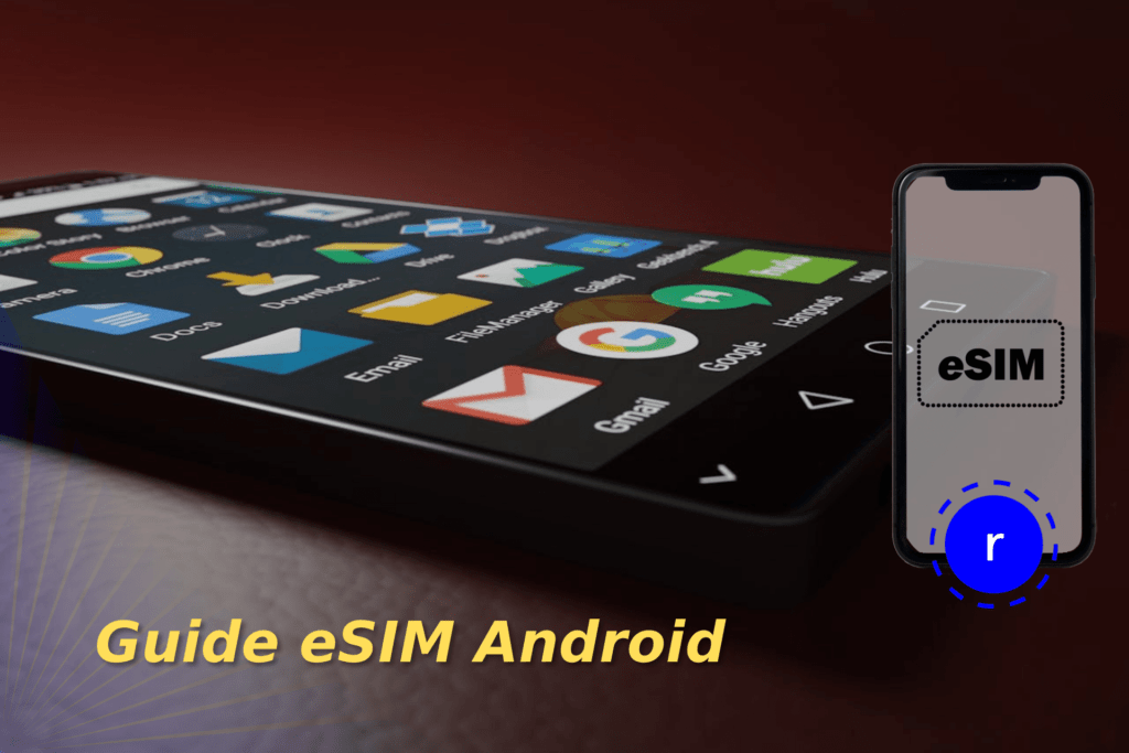 guide esim android appareils compatibles et activation