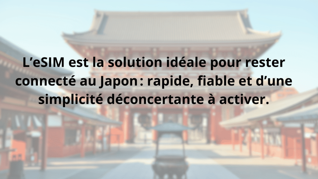 Avantage de l’eSIM au Japon : connexion rapide, fiable et activation facile