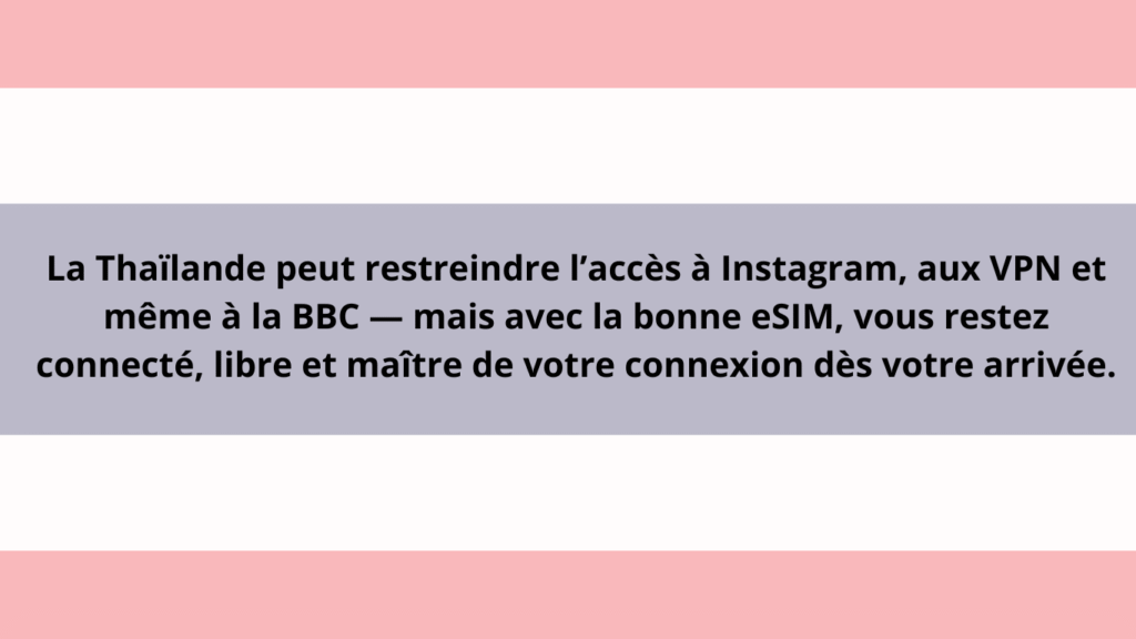 Conseil eSIM Thaïlande&nbsp;: rester connecté sans censure dès l’atterrissage, même si l’accès à certains sites est limité