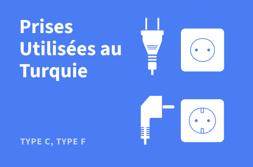 Types de prises en Turquie – guide des prises C et F utilisées dans tout le pays