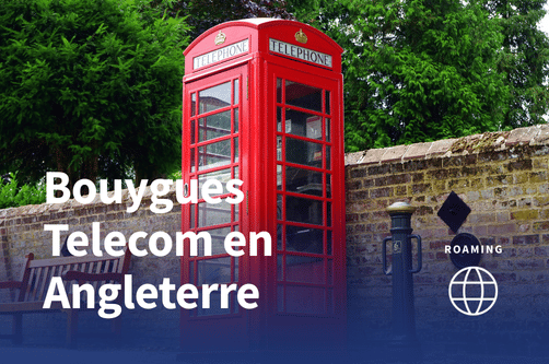 Roaming Bouygues Telecom en Angleterre après le Brexit