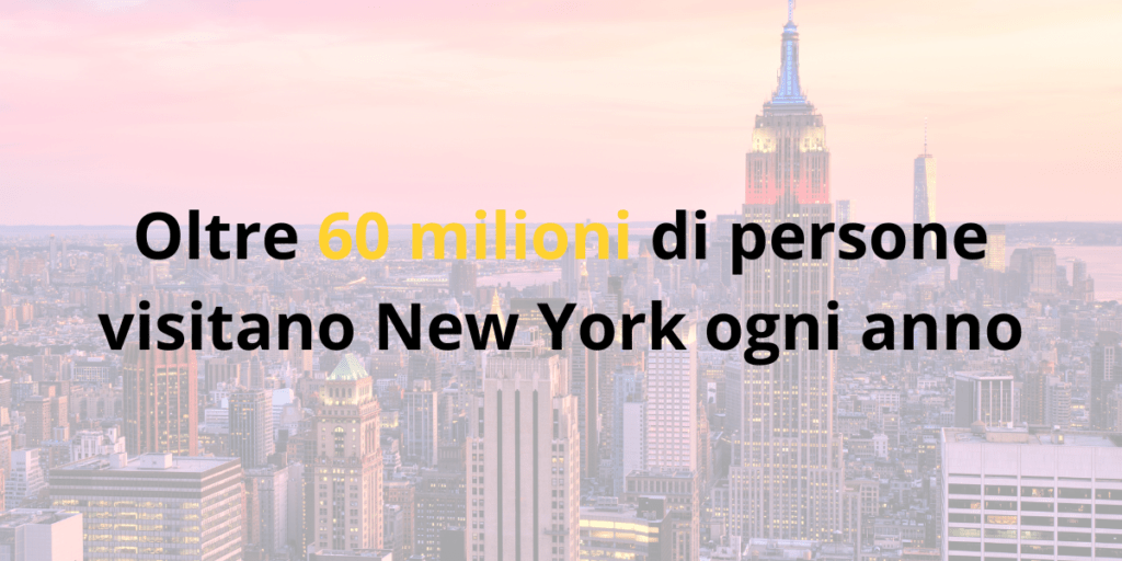 Oltre 60 milioni di persone visitano New York ogni anno
