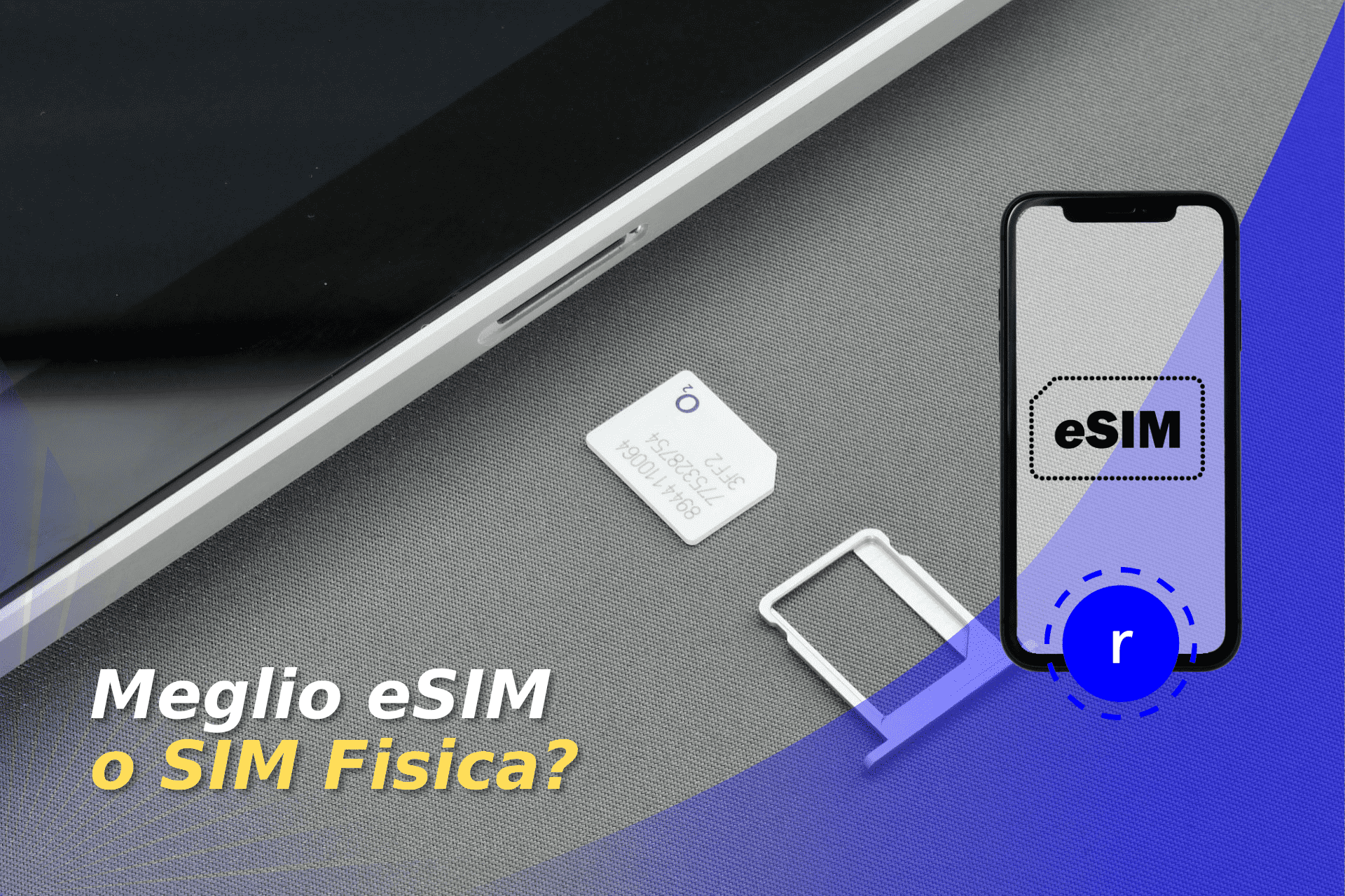 meglio esim o sim fisica