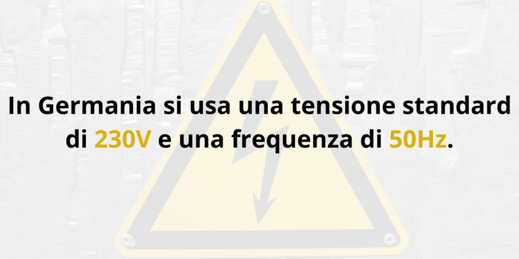 Tensione e frequenza in Germania: 230V, 50Hz