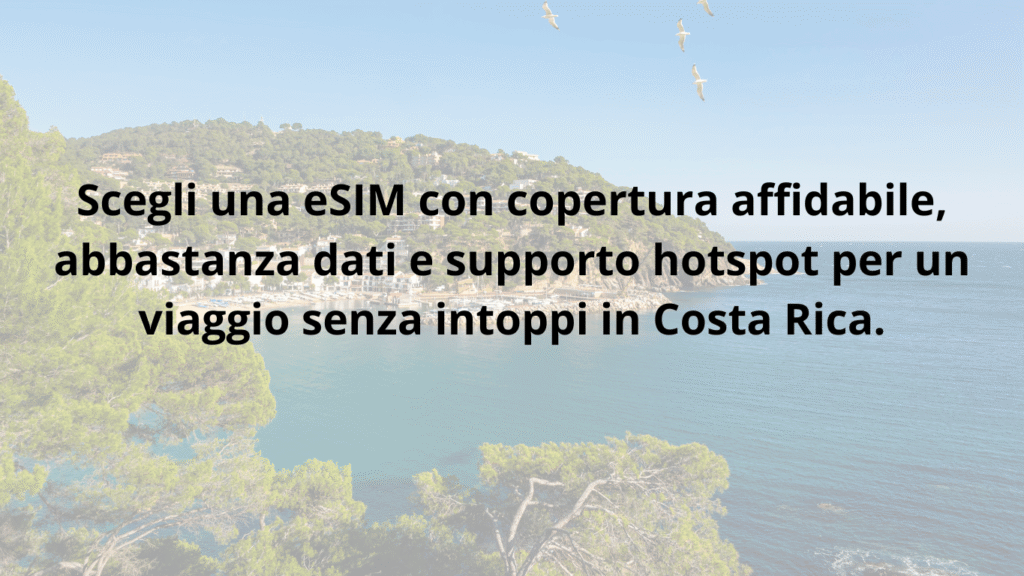 Consiglio: scegli una eSIM con copertura affidabile, dati sufficienti e hotspot per un viaggio tranquillo in Costa Rica