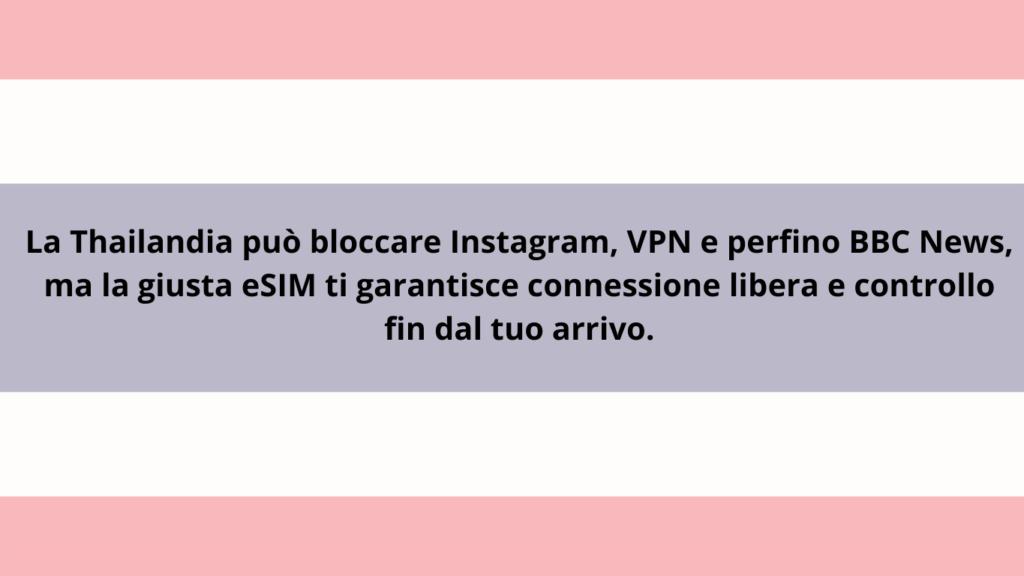 Consiglio: con la giusta eSIM navighi in Thailandia senza censure e connesso fin dal primo momento