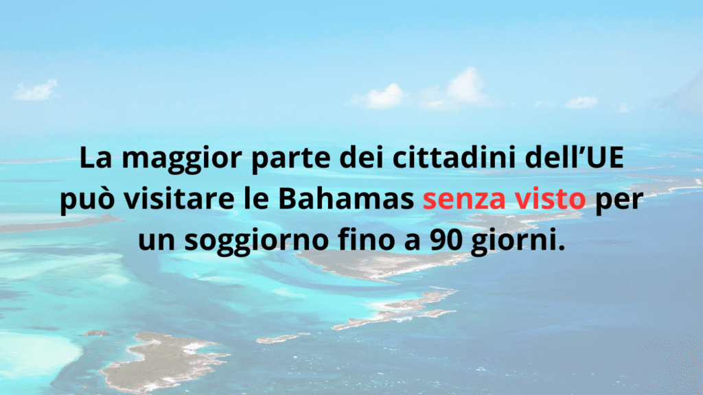 Le Bahamas senza visto per cittadini UE fino a 90 giorni