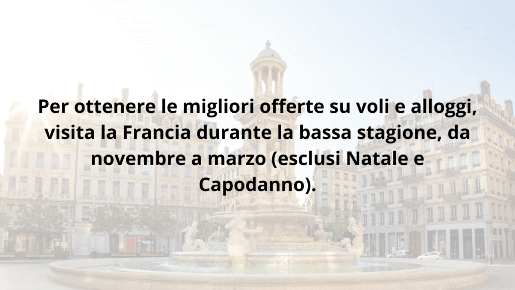 Quando andare in Francia – viaggiare a prezzi più bassi da novembre a marzo