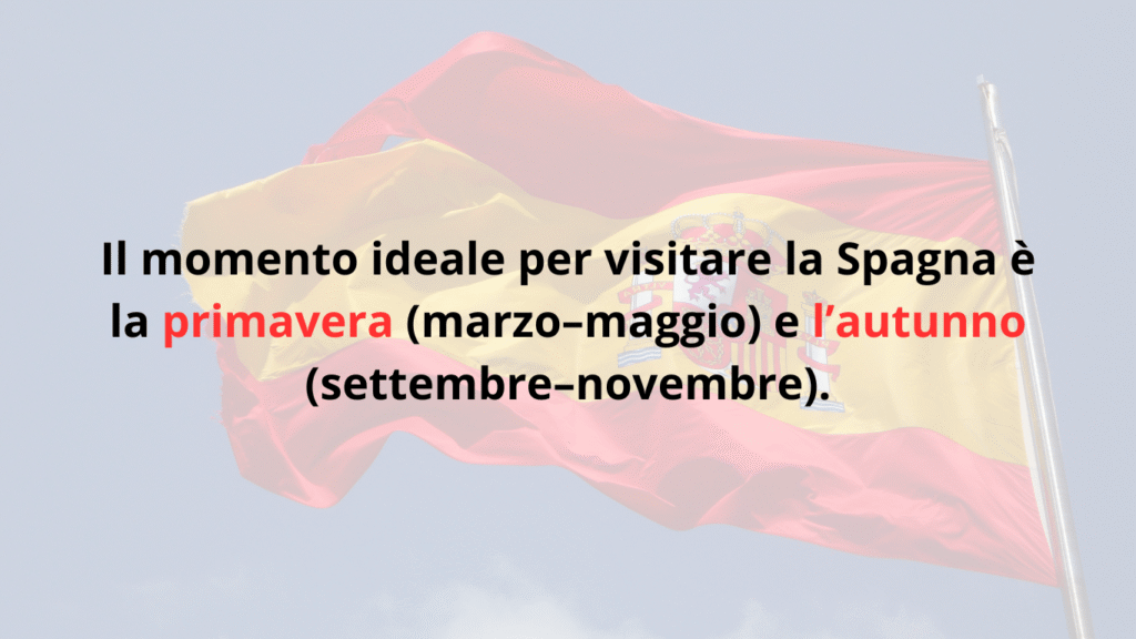 Quando andare in Spagna – periodo migliore in primavera e autunno