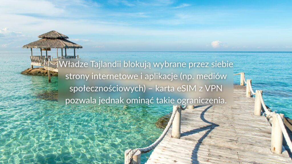 Internet w Tajlandii – władze blokują część stron i aplikacji; karta eSIM z VPN pozwala ominąć lokalne ograniczenia 2026