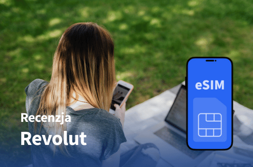 eSIM Revolut – recenzja usługi dla podróżnych 2026, ceny, opinie i zasięg w ponad 100 krajach