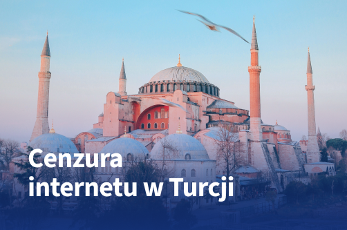 Cenzura internetu w Turcji - czy potrzebujesz VPN