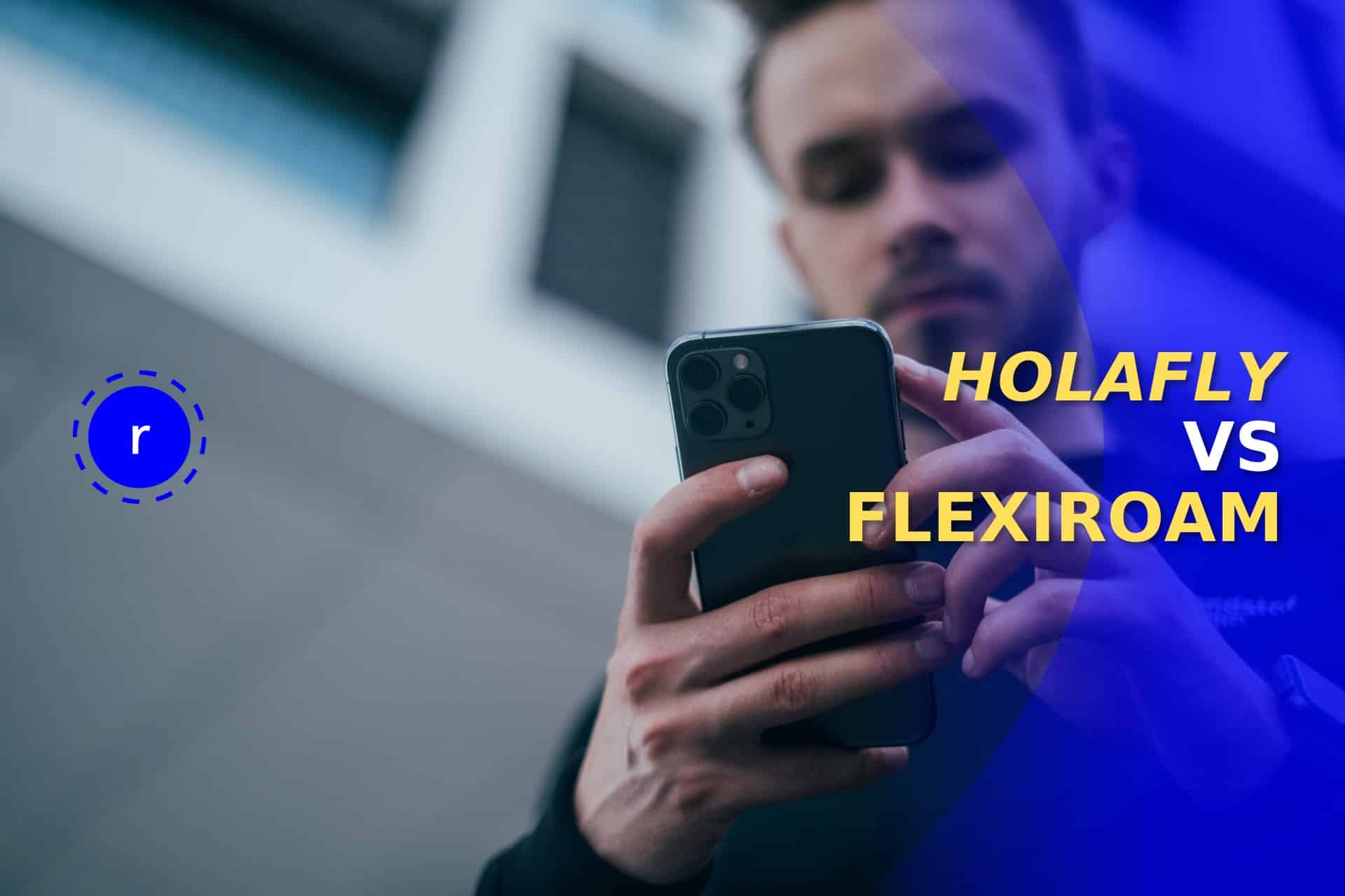 Holafly vs Flexiroam