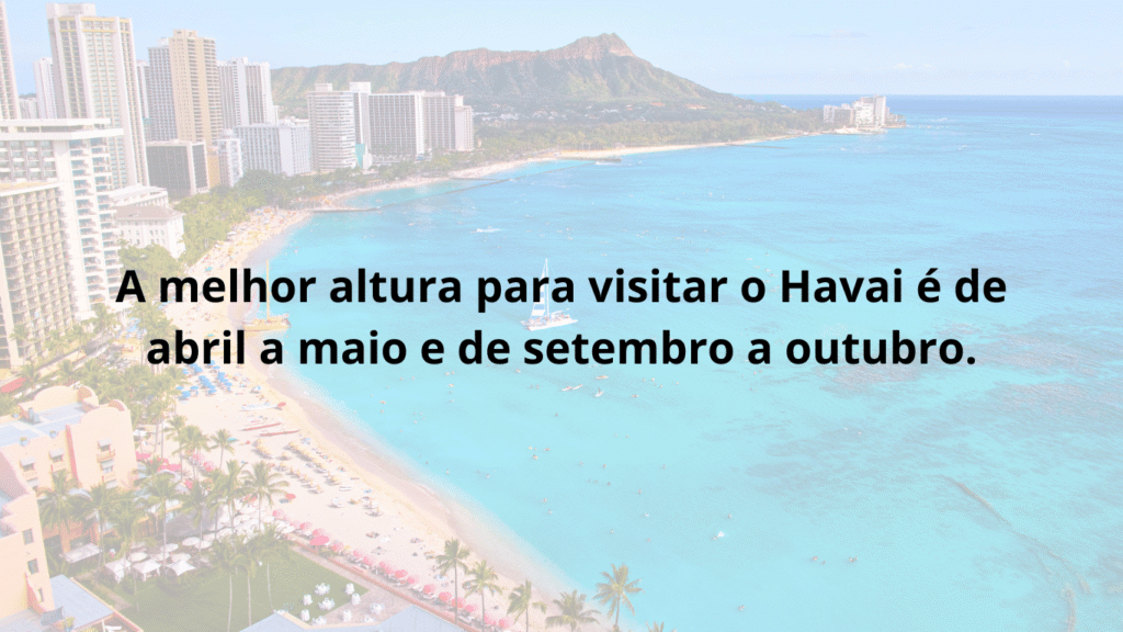 melhor altura para visitar o Havai – Waikiki Beach entre abril-maio e setembro-outubro
