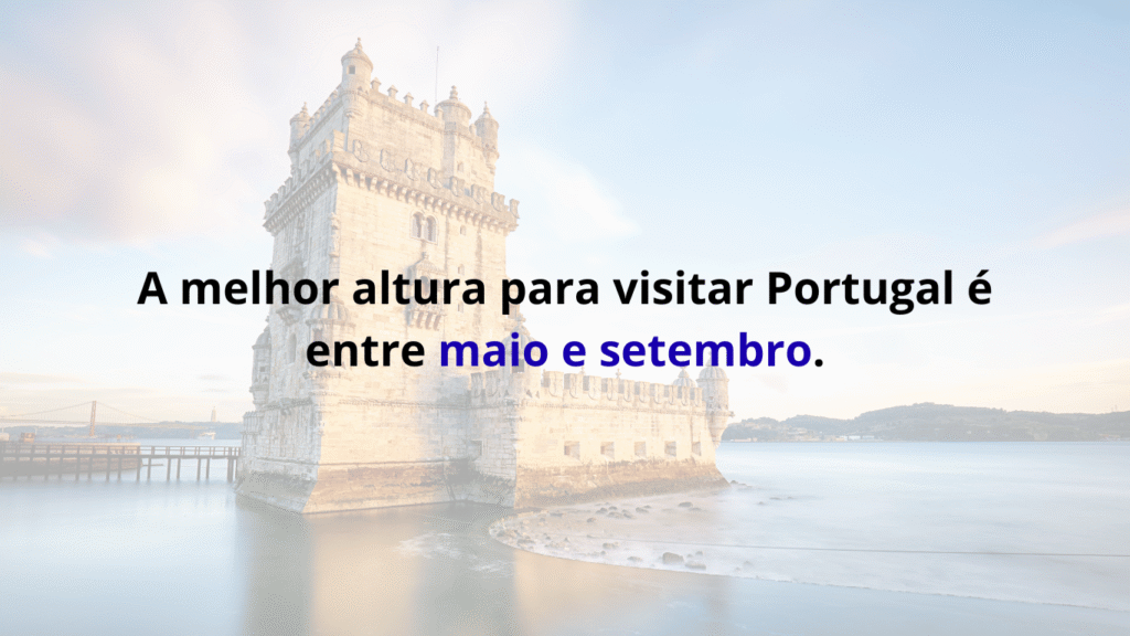 melhor altura para visitar Portugal – Torre de Belém entre maio e setembro